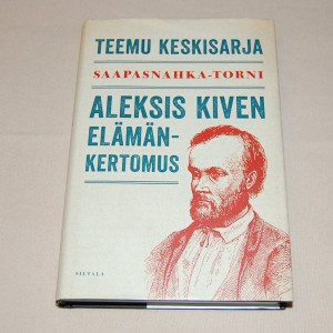 Teemu Keskisarja Saapasjalkatorni - Aleksis Kiven elämänkertomus